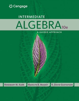 Intermediate Algebra: A Guided Approach by Karr, Rosemary