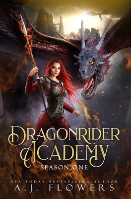 Dragonrider Academy: Season 1: Episodes 1-7 by Flowers, A. J.