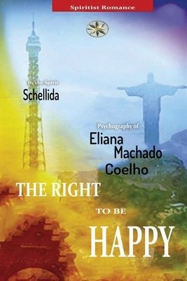 The Right to Be Happy by Machado Coelho, Eliana