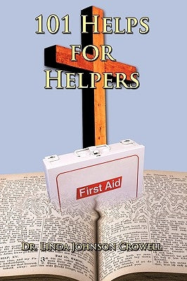 101 Helps for Helpers by Crowell, Linda Johnson