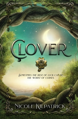 Clover by Kilpatrick, Nicole