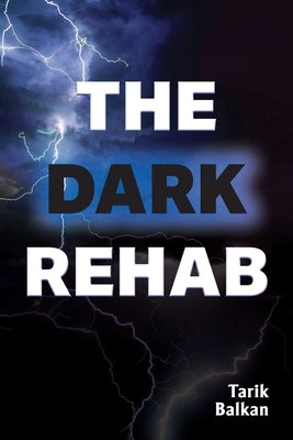 The Dark Rehab by Balkan, Tarik