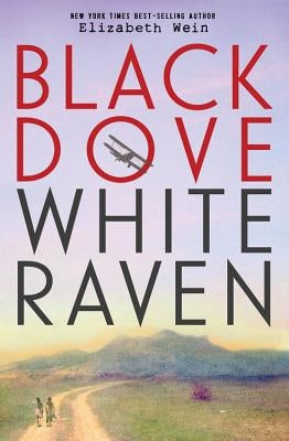 Black Dove White Raven by Wein, Elizabeth