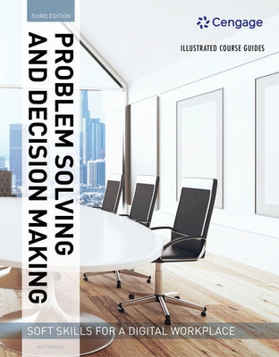 Bundle: Illustrated Course Guides: Professionalism - Soft Skills for a Digital Workplace, 2nd + Illustrated Course Guides: Problem Solving and Decisio by Butterfield, Jeff
