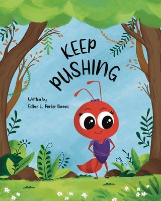 Keep Pushing by Parker Barnes, Esther L.