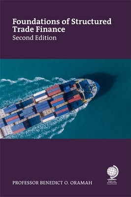 Foundations and Evolutions of Structured Trade Finance, Second Edition by Oramah, Benedict