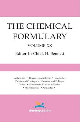 The Chemical Formulary, Volume 20 by Bennett, H.