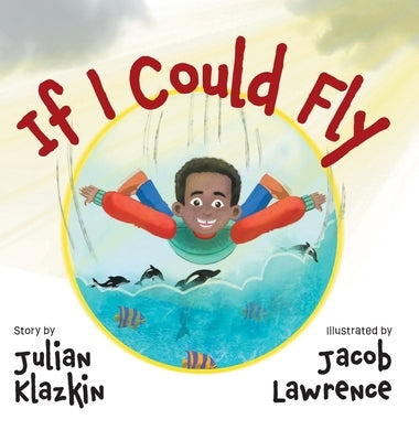 If I Could Fly by Klazkin, Julian