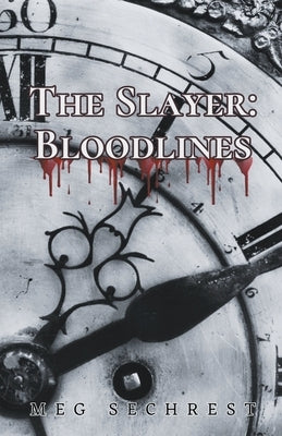 The Slayer: Bloodlines by Sechrest, Meg