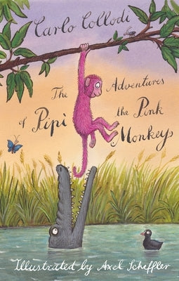 The Adventures of Pipì the Pink Monkey by Collodi, Carlo