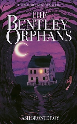 The Bentley Orphans by Roy, Ash Bronte
