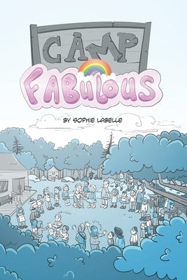 Camp Fabulous: Assigned Male Single Issue no. 19 by Labelle, Sophie