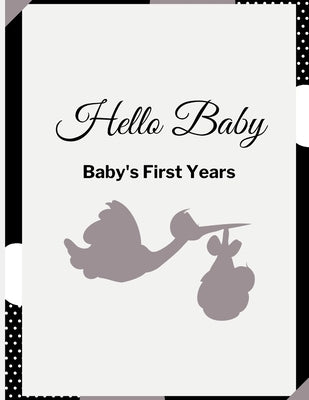 Hello Baby: Baby's First Years Memory Book: Baby Milestone Book by Brown, Krishna