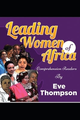 Leading Women of Africa: Comprehension Readers by Thompson, Eve