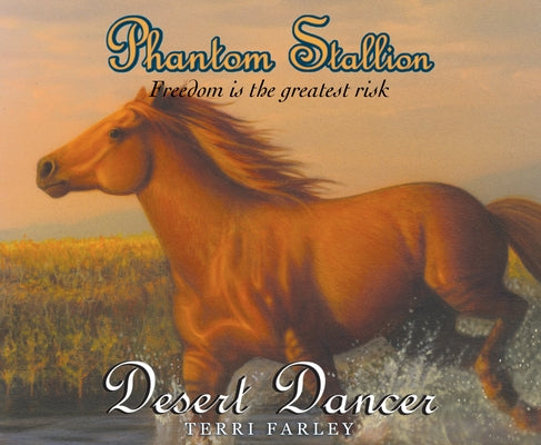 Phantom Stallion: Desert Dancer Volume 7 by Farley, Terri
