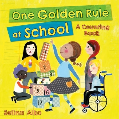 One Golden Rule at School: A Counting Book by Alko, Selina