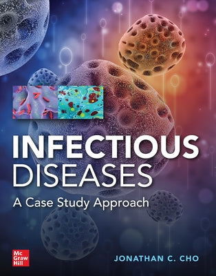 Infectious Diseases Case Study Approach by Cho, Jonathan