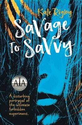 Savage To Savvy by Rigby, Kate