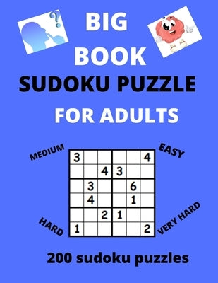 Big Book Sudoku Puzzle for Adults: Best Book of brin games, Large Print Puzzle Book For Adults . by Helak, Adam
