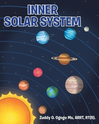 Inner Solar System by Msrs (. Rt) R. Arrt, Zuddy Ogogo