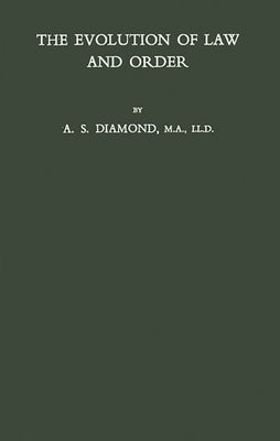 The Evolution of Law and Order by Diamond, Arthur Sigismund