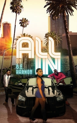 All In by Harmon, B. E.