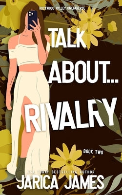 Talk About... Rivalry by James, Jarica
