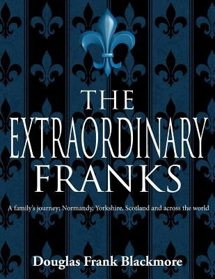 The Extraordinary Franks by Blackmore, Douglas Frank