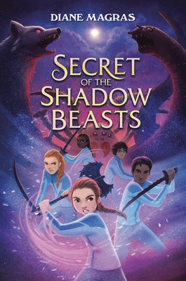 Secret of the Shadow Beasts by Magras, Diane