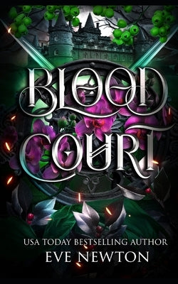 Blood Court: A Dark Paranormal Reverse Harem by Newton, Eve