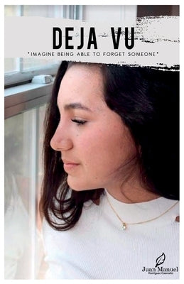 Déjà vu: Imagine being able to forget someone by Rod, J.