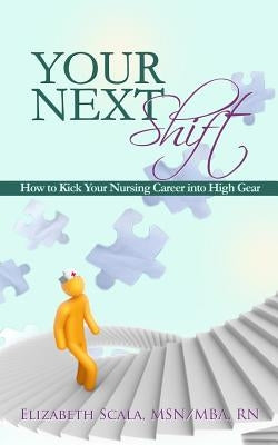 Your Next Shift by Scala, Elizabeth