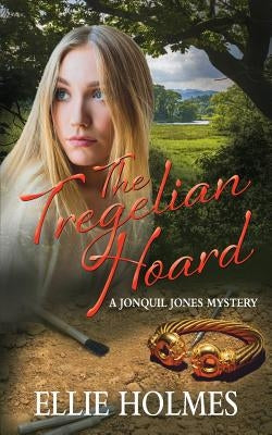 The Tregelian Hoard by Holmes, Ellie