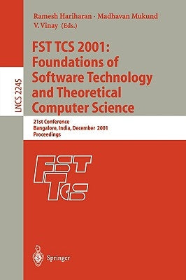 Fst Tcs 2001: Foundations of Software Technology and Theoretical Computer Science: 21st Conference, Bangalore, India, December 13-15, 2001, Proceeding by Hariharan, Ramesh