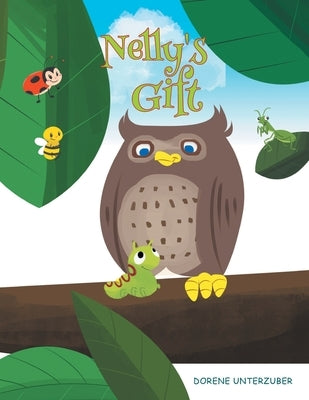 Nelly's Gift by Unterzuber, Dorene