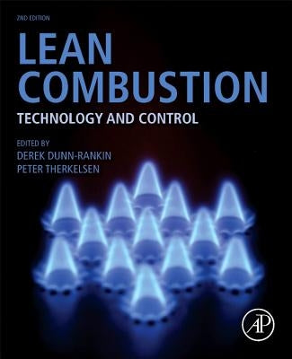Lean Combustion: Technology and Control by Dunn-Rankin, Derek