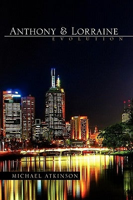 Anthony & Lorraine - Evolution by Atkinson, Michael