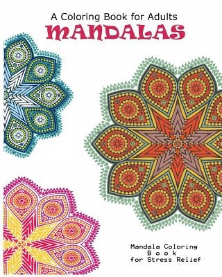 Mandala: Adult Coloring Book: Mandala: Coloring For Relax by J, Alizabeth