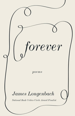 Forever: Poems by Longenbach, James
