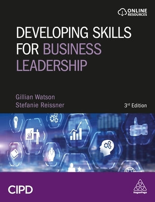 Developing Skills for Business Leadership: Building Personal Effectiveness and Business Acumen by Watson, Gillian
