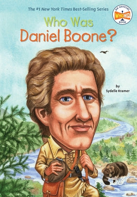 Who Was Daniel Boone? by Kramer, Sydelle