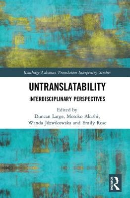 Untranslatability: Interdisciplinary Perspectives by Large, Duncan