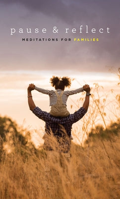 Pause and Reflect: Meditations for Families by Baha'i Publishing Trust, -.