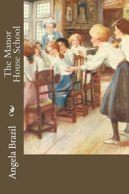 The Manor House School by Brazil, Angela