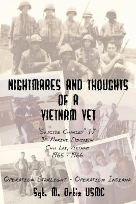 Nightmares And Thoughts Of A Vietnam Vet by Ortiz, Melquiades Mike