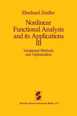 Nonlinear Functional Analysis and Its Applications: III: Variational Methods and Optimization by Boron, L. F.