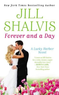 Forever and a Day by Shalvis, Jill