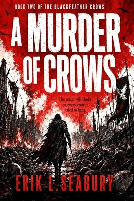 A Murder of Crows by Seabury, Erik L.