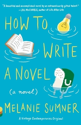 How to Write a Novel by Sumner, Melanie