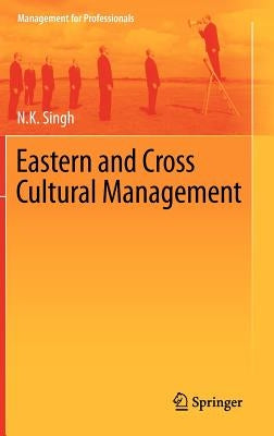 Eastern and Cross Cultural Management by Singh, N. K.